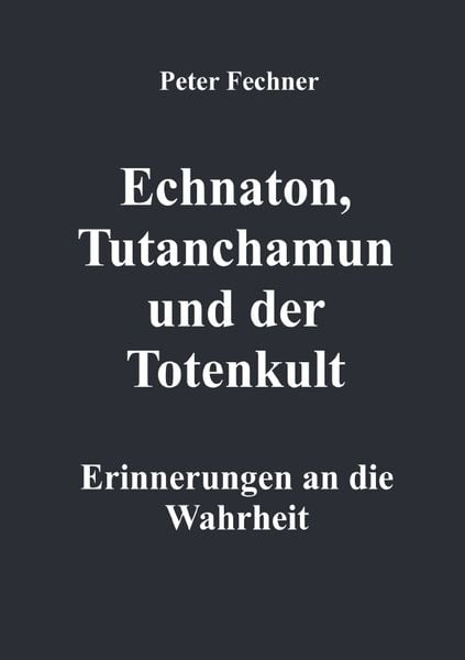 Produktbild: Echnaton, Tutanchamun und der Totenkult