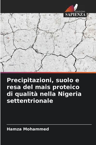 Produktbild: Precipitazioni, suolo e resa del mais proteico di qualit&agrave; nella Nigeria settentrionale