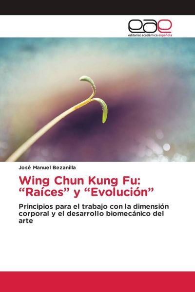 Produktbild: Wing Chun Kung Fu: "Ra&iacute;ces" y "Evoluci&oacute;n"