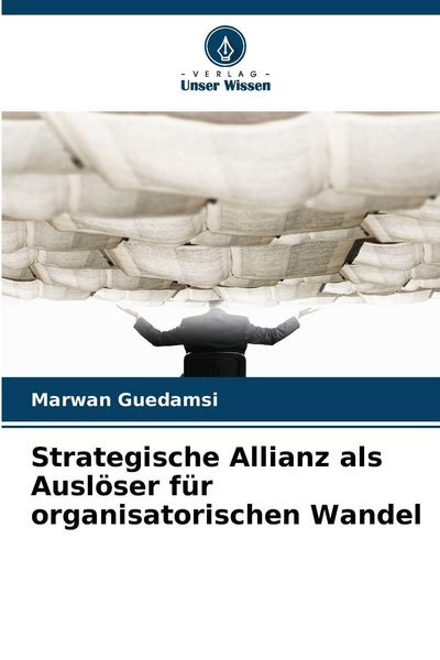 Produktbild: Strategische Allianz als Ausl&ouml;ser f&uuml;r organisatorischen Wandel