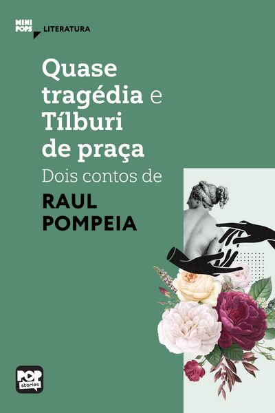 Produktbild: Quase trag&eacute;dia e T&iacute;lburi de pra&ccedil;a: Dois contos de Raul Pompeia