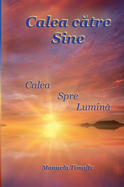 Produktbild: Calea c&iquest;tre Sine - Calea spre Lumin&iquest;