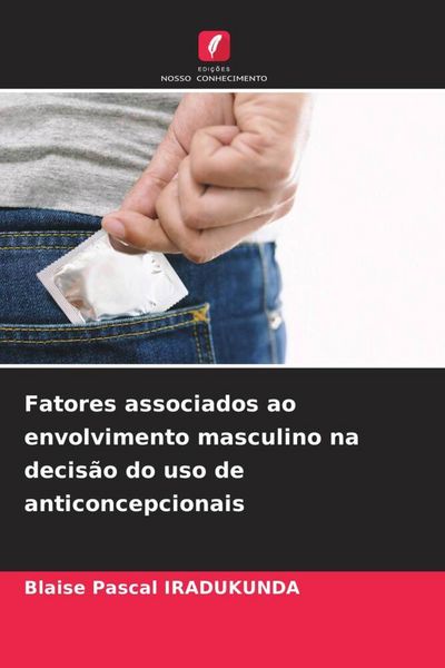 Produktbild: Fatores associados ao envolvimento masculino na decis&atilde;o do uso de anticoncepcionais