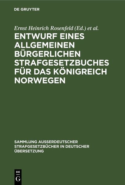 Produktbild: Entwurf eines Allgemeinen b&uuml;rgerlichen Strafgesetzbuches f&uuml;r das K&ouml;nigreich Norwegen