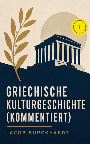Produktbild: Griechische Kulturgeschichte (Kommentiert)