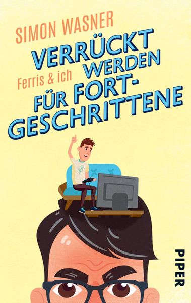 Produktbild: Ferris & Ich - Verr&uuml;ckt werden f&uuml;r Fortgeschrittene