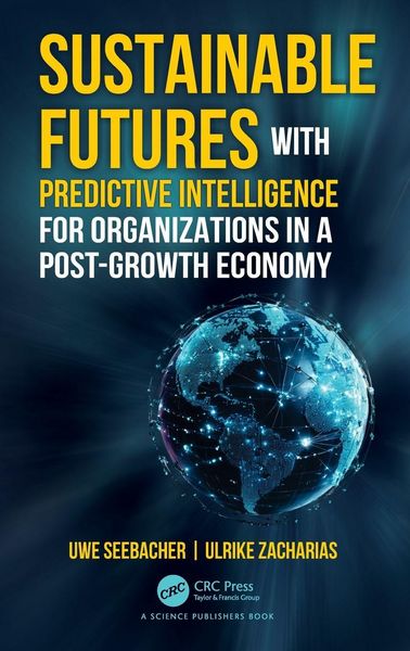 Produktbild: Sustainable Futures with Predictive Intelligence for Organizations in a Post-Growth Economy