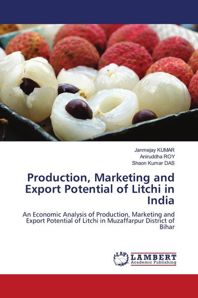 Produktbild: Production, Marketing and Export Potential of Litchi in India
