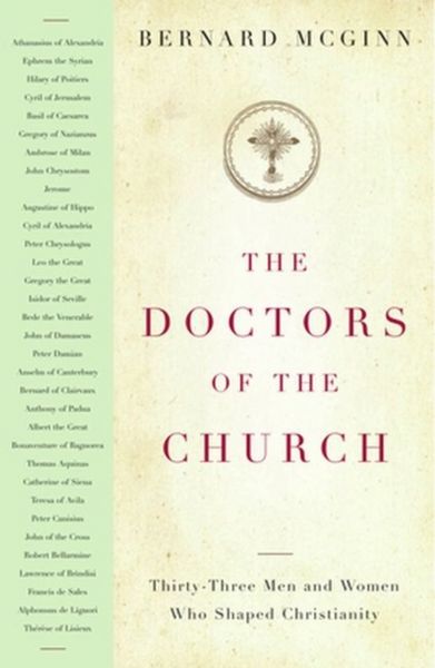 Produktbild: The Doctors of the Church Thirty-Three Men and Women Who Shaped Christianity
