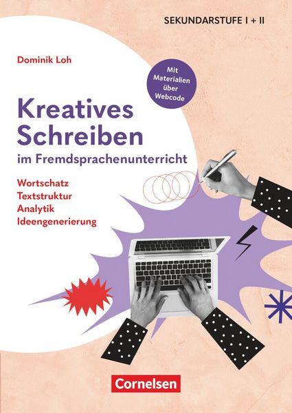 Produktbild: Kreatives Schreiben im Fremdsprachenunterricht - Wortschatz, Textstruktrur, Analytik, Ideengenerierung