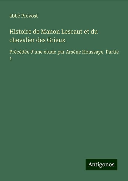 Histoire de Manon Lescaut et du chevalier des Grieux