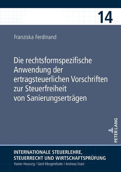 Produktbild: Die rechtsformspezifische Anwendung der ertragsteuerlichen Vorschriften zur Steuerfreiheit von Sanierungsertr&auml;gen