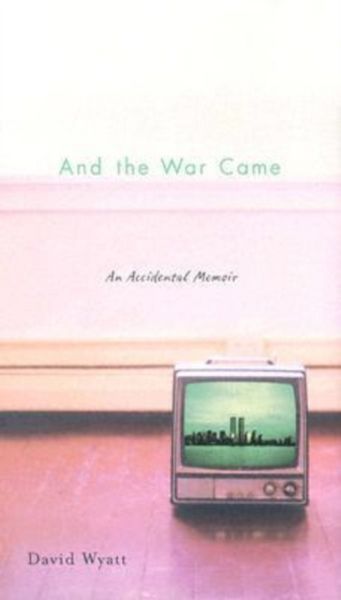 Produktbild: Wyatt, D: And the War Came