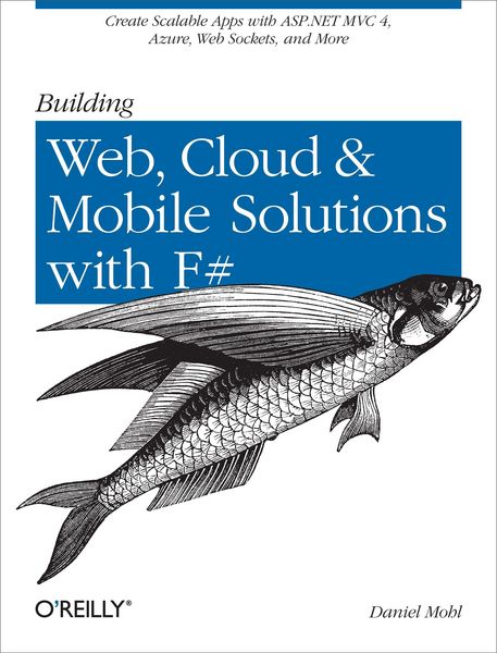 Produktbild: Building Web, Cloud, and Mobile Solutions with F#