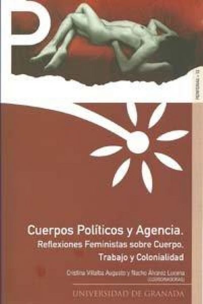 Produktbild: Cuerpos pol&iacute;ticos y agencia : reflexiones feministas sobre cuerpo, trabajo y colonialidad