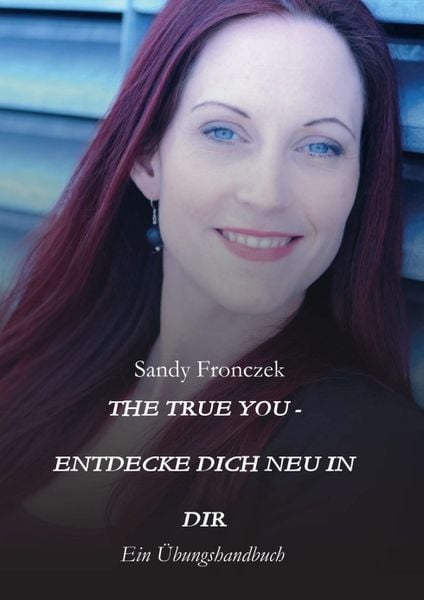 Produktbild: The True You - Entdecke Dich Neu in Dir