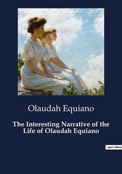 Produktbild: The Interesting Narrative of the Life of Olaudah Equiano
