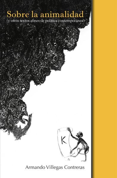 Produktbild: Sobre la animalidad (y otros textos afines de pol&iacute;tica contempor&aacute;nea)
