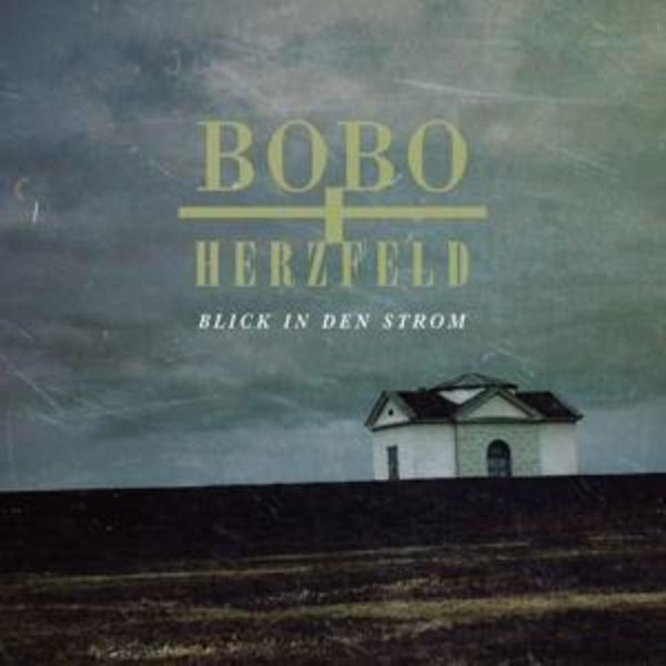 Blick in den Strom (Reissue) - Bobo & Herzfeld, CD