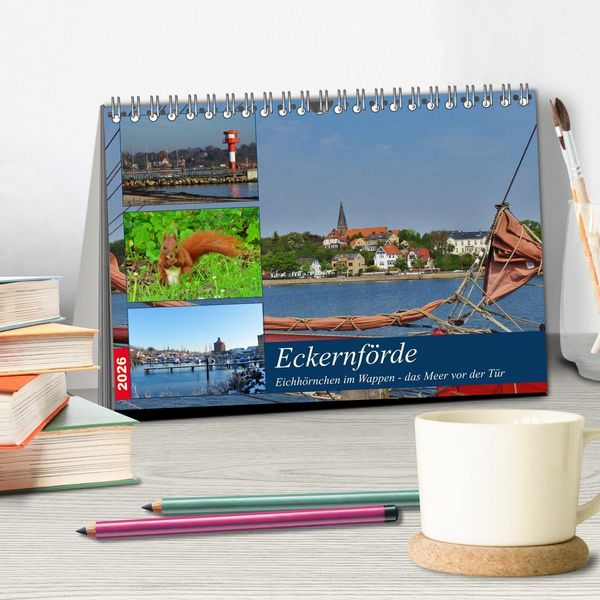 Produktbild: Eckernf&ouml;rde. Eichh&ouml;rnchen im Wappen - das Meer vor der T&uuml;r (Tischkalender 2026 DIN A5 quer), CALVENDO Monatskalender