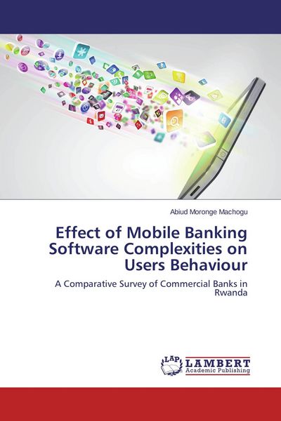 Produktbild: Effect of Mobile Banking Software Complexities on Users Behaviour