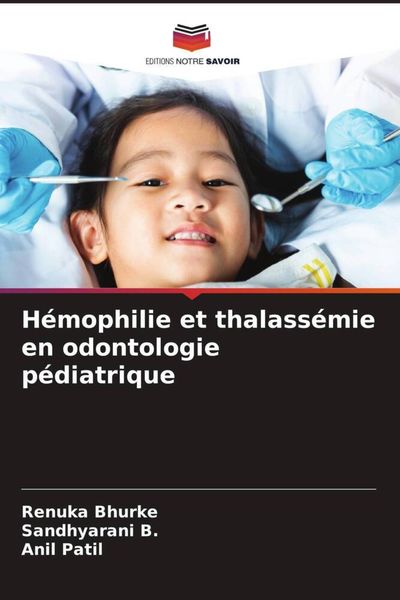 Produktbild: H&eacute;mophilie et thalass&eacute;mie en odontologie p&eacute;diatrique