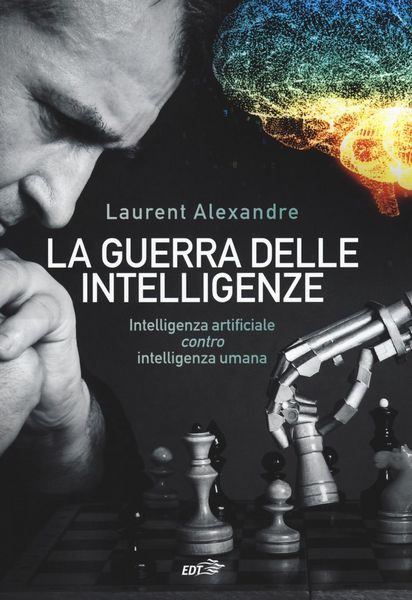 Produktbild: La guerra delle intelligenze. Intelligenza artificiale 'contro' intelligenza umana