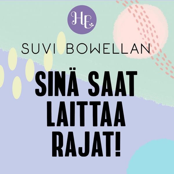 Sinä saat laittaa rajat! - Suvi Bowellan, Audio, 9789179092580