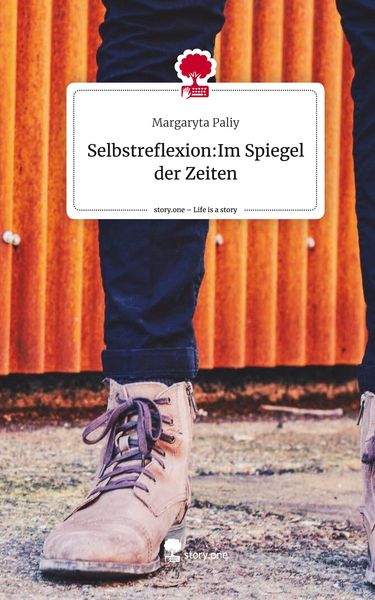 Produktbild: Selbstreflexion:Im Spiegel der Zeiten. Life is a Story - story.one