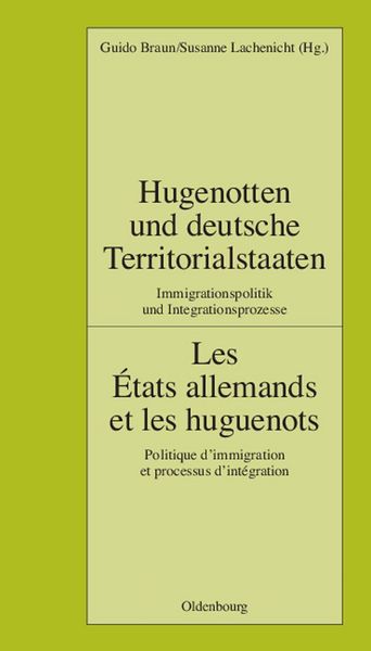 Produktbild: Hugenotten und deutsche Territorialstaaten. Immigrationspolitik und Integrationsprozesse
