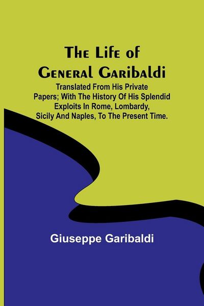 Produktbild: The Life of General Garibaldi