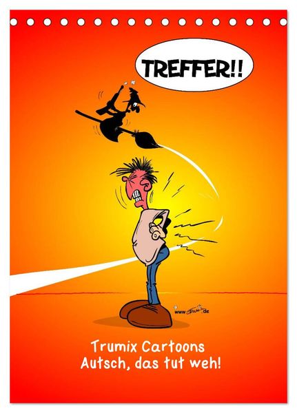 Trumix Cartoons - Autsch, das tut weh! (Tischkalender 2024 DIN A5 hoch), CALVENDO Monatskalender