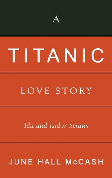 Produktbild: A Titanic Love Story: Ida and Isidor Straus