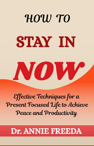 Produktbild: How to Stay in Now (Self Help Series, #2)