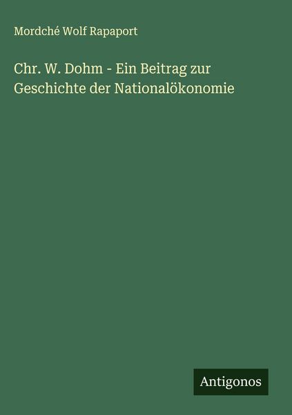 Produktbild: Chr. W. Dohm - Ein Beitrag zur Geschichte der National&ouml;konomie