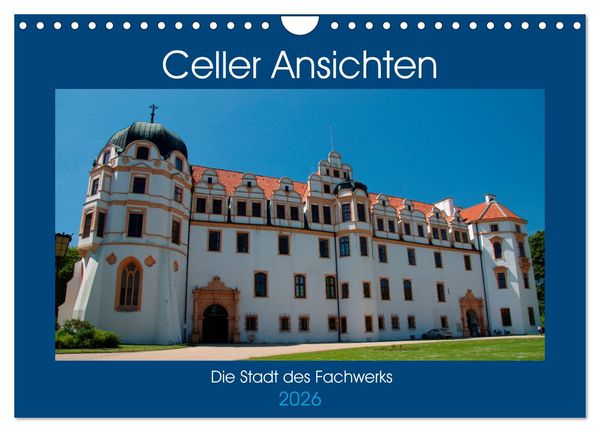 Celler Ansichten (Wandkalender 2026 DIN A4 quer), CALVENDO Monatskalender