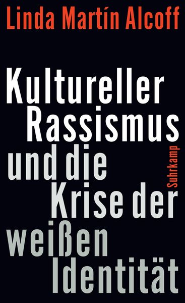 Produktbild: Kultureller Rassismus und die Krise der wei&szlig;en Identit&auml;t