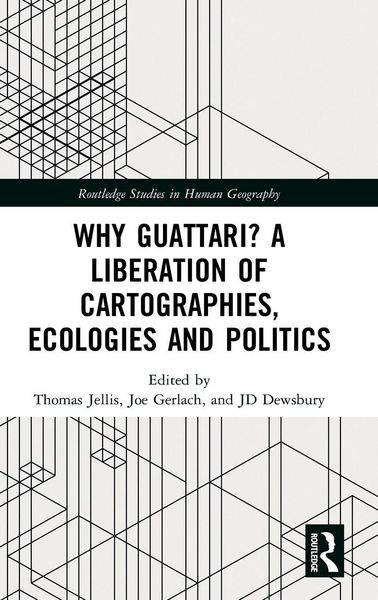 Produktbild: Why Guattari? A Liberation of Cartographies, Ecologies and Politics