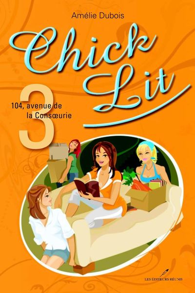 Produktbild: Chick Lit 03 : 104, avenue de la Consoeurie