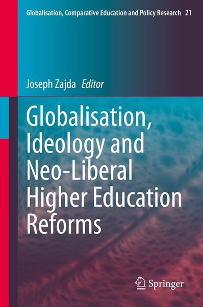 Produktbild: Globalisation, Ideology and Neo-Liberal Higher Education Reforms