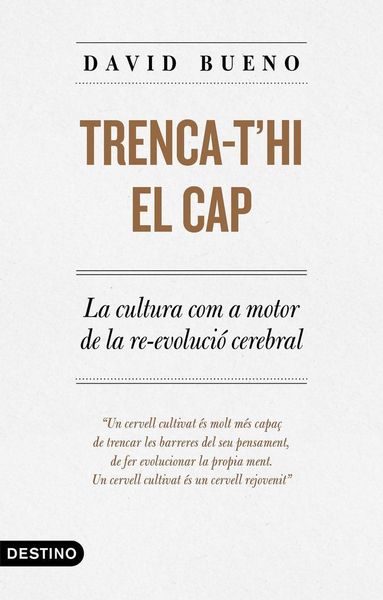 Produktbild: Trenca-t'hi el cap : la cultura com a motor de la revoluci&oacute; cerebral