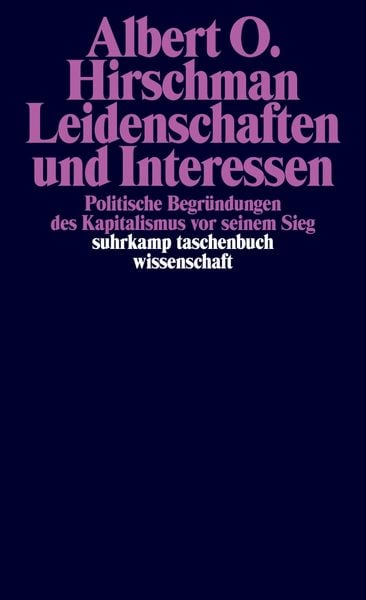 Leidenschaften und Interessen, Taschenbuch von Albert O. Hirschman, Suhrkamp, 9783518282700