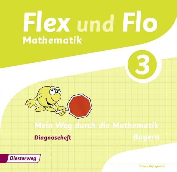 Flex und Flo - Ausgabe 2014 für Bayern, Geheftet von Carina Eiswirth,Jutta Friess,Sina Heinig,Sonja Mehringer,Katja Muschler, Verlag Moritz Diesterweg
