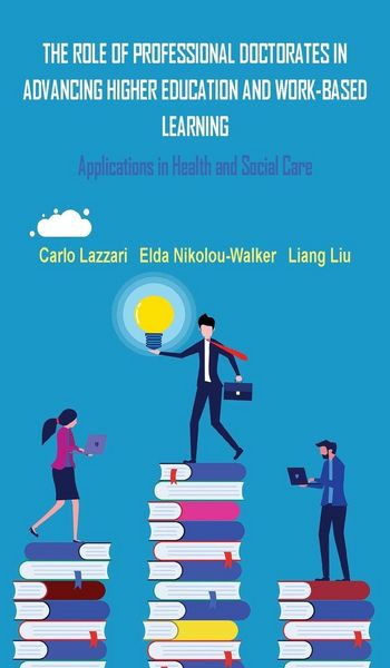 Produktbild: The Role Of Professional Doctorates in Advancing Higher Education and Work-Based Learning