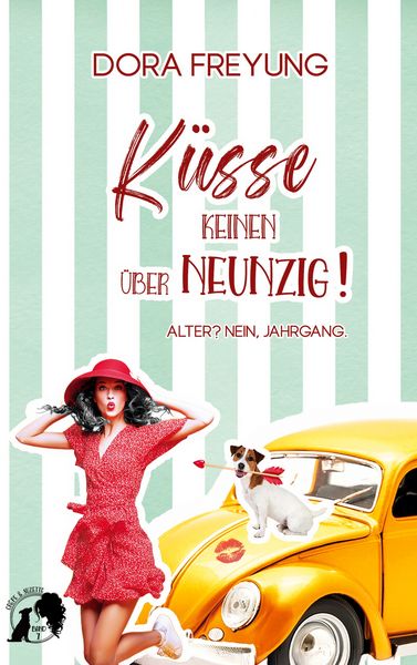 Küsse keinen über neunzig!, Taschenbuch von Dora Freyung, BoD – Books on Demand, 9783695160532
