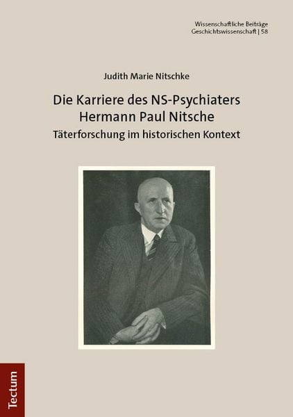 Produktbild: Die Karriere des NS-Psychiaters Hermann Paul Nitsche