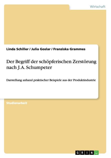 Produktbild: Der Begriff der sch&ouml;pferischen Zerst&ouml;rung nach J. A. Schumpeter
