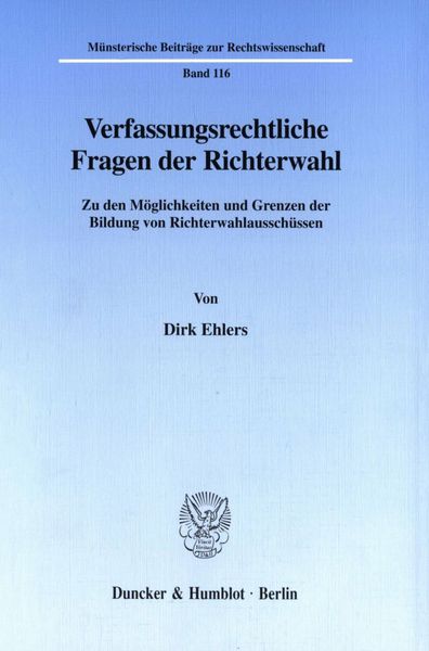 Verfassungsrechtliche Fragen der Richterwahl., Taschenbuch von Dirk Ehlers, Duncker & Humblot, 9783428094011