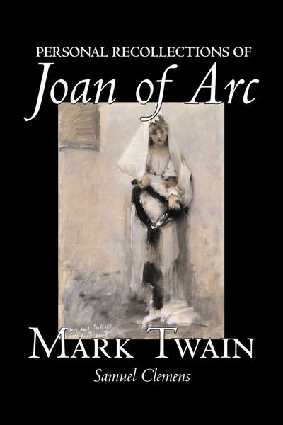 Produktbild: Personal Recollections of Joan of Arc by Mark Twain, Fiction, Classics