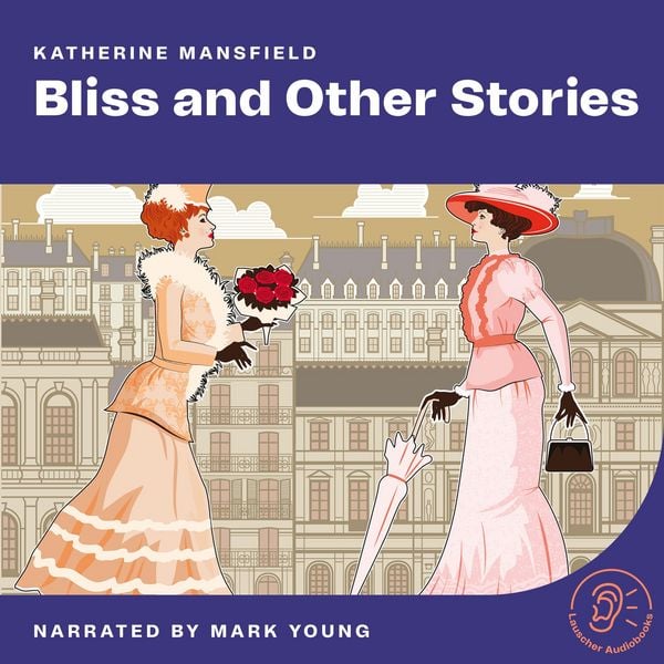 Bliss and Other Stories
